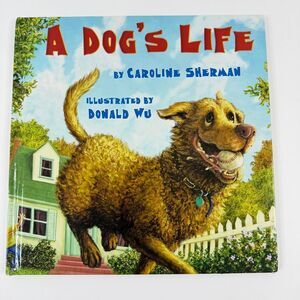 2/$6 A Dog’s Life book by Caroline Sherman (Hardcover)
